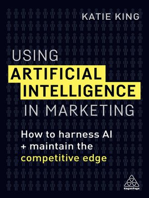 cover image of Using Artificial Intelligence in Marketing